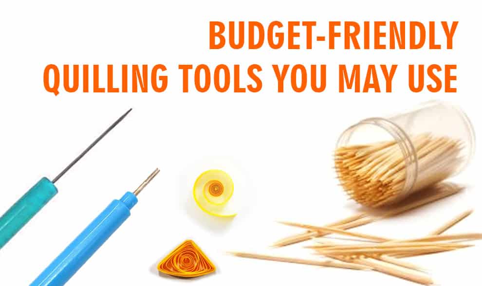 budget freindly quilling tools