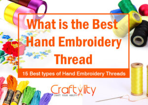 Best types of hand embroidery threads