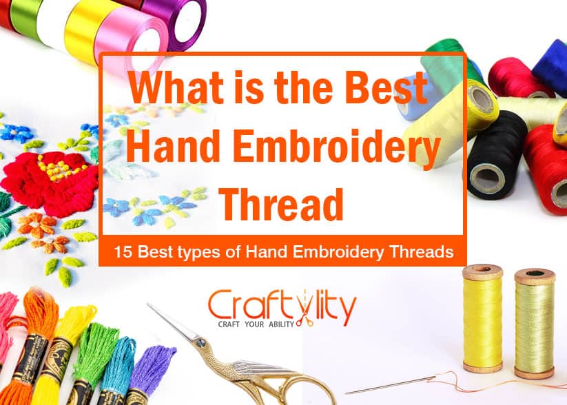 Best types of hand embroidery threads