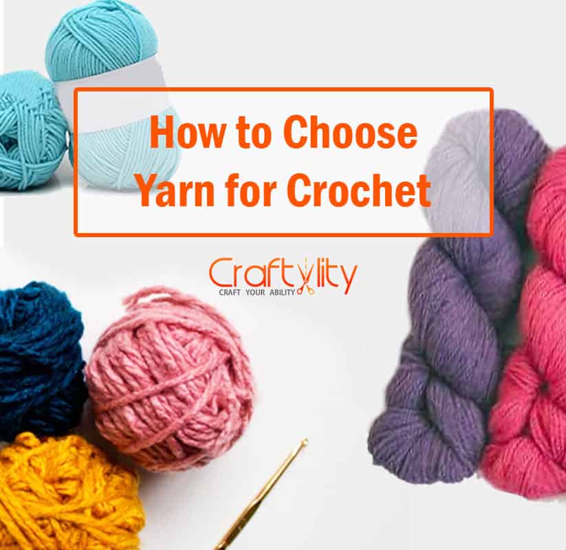 How to choose Yarn for Crochet? 12 Best Yarns to choose from