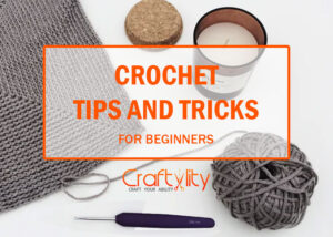 Crochet Tips and Tricks