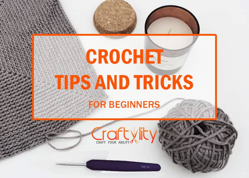 10 Tips for Crochet Beginners
